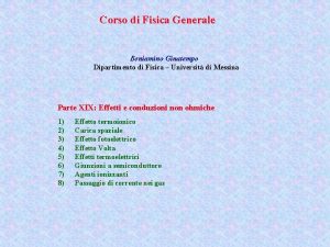 Corso di Fisica Generale Beniamino Ginatempo Dipartimento di