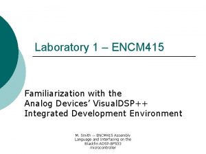 Laboratory 1 ENCM 415 Familiarization with the Analog