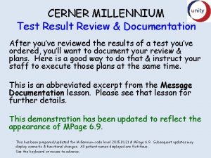 CERNER MILLENNIUM Test Result Review Documentation After youve