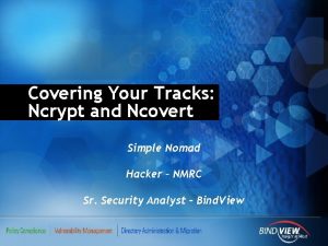 Covering Your Tracks Ncrypt and Ncovert Simple Nomad