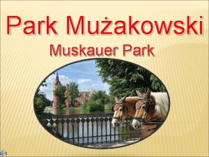 Park Muakowski Muskauer Park POOENIE Park Muakowski Park