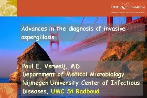 Advances in the diagnosis of invasive aspergillosis Paul