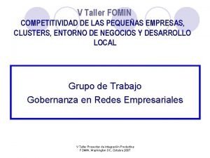 V Taller FOMIN COMPETITIVIDAD DE LAS PEQUEAS EMPRESAS