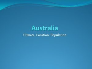 Australia Climate Location Population Where is Australia located