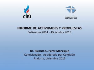 INFORME DE ACTIVIDADES Y PROPUESTAS Setiembre 2014 Diciembre