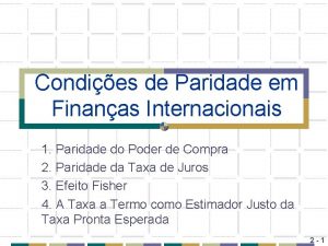 Condies de Paridade em Finanas Internacionais 1 Paridade