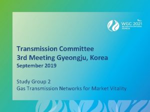 Transmission Committee 3 rd Meeting Gyeongju Korea September