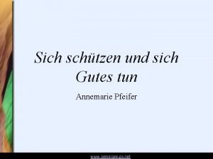 Sich schtzen und sich Gutes tun Annemarie Pfeifer