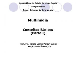 Universidade do Estado de Minas Gerais Campus Frutal