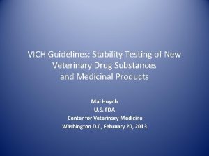 VICH Guidelines Stability Testing of New Veterinary Drug