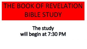 THE BOOK OF REVELATION BIBLE STUDY The study