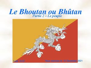 Le Bhoutan ou Bhtan Partie 2 Le peuple