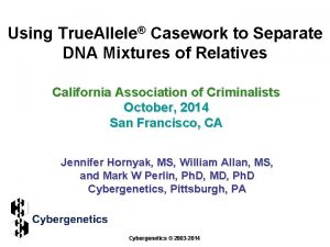 Using True Allele Casework to Separate DNA Mixtures