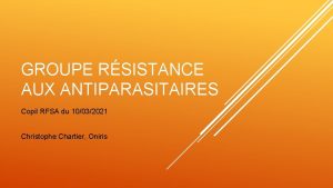 GROUPE RSISTANCE AUX ANTIPARASITAIRES Copil RFSA du 10032021