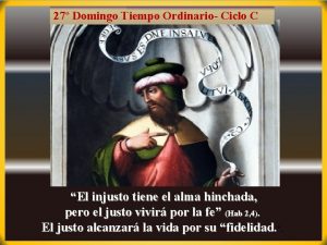 27 Domingo Tiempo Ordinario Ciclo C El injusto