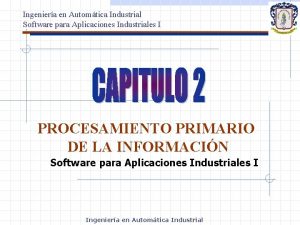 Ingeniera en Automtica Industrial Software para Aplicaciones Industriales