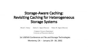 StorageAware Caching Revisiting Caching for Heterogeneous Storage Systems