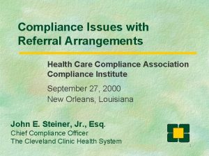 Compliance Issues with Referral Arrangements Health Care Compliance