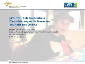 LVRHPHNetz Niederrhein Dienstleistungen fr Menschen mit Autismus Mm