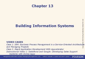 Building Information Systems VIDEO CASES Copyright 2013 Dorling
