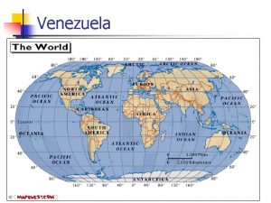 Venezuela Venezuela n n n Northern South America