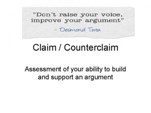 Claim Counterclaim Assessment of your ability to build
