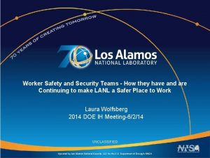 Los Alamos National Laboratory Worker Safety and Security