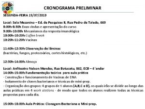 CRONOGRAMA PRELIMINAR SEGUNDAFEIRA 15072019 Local Sala Mezanino Ed