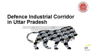 Defence Industrial Corridor in Uttar Pradesh ADVANTAGE UTTAR