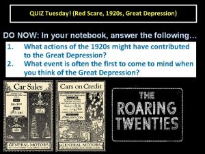 QUIZ Tuesday Red Scare 1920 s Great Depression