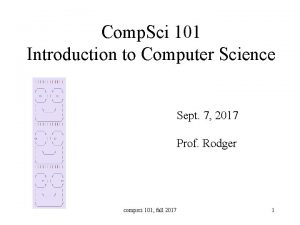 Comp Sci 101 Introduction to Computer Science Sept