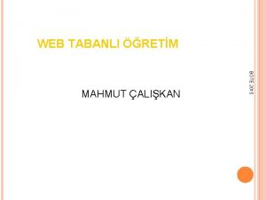 WEB TABANLI RETM BTE 2015 MAHMUT ALIKAN KONU