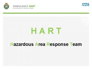 HART Hazardous Area Response Team Historically Ambulance personnel