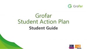 Grofar Student Action Plan Student Guide What is