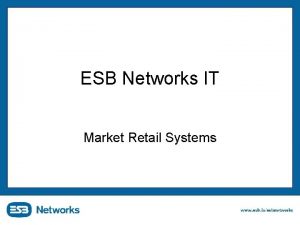 ESB Networks IT Market Retail Systems Agenda ESB