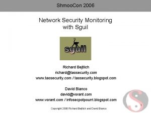 Shmoo Con 2006 Network Security Monitoring with Sguil