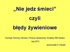 Nie jedz mieci czyli bdy ywieniowe Komisja Ochrony