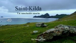 SaintKilda Un sanctuaire marin Par Nanou et Stan