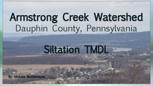 Armstrong Creek Watershed Dauphin County Pennsylvania Siltation TMDL