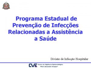 Programa Estadual de Preveno de Infeces Relacionadas a