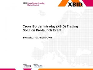 Cross Border Intraday XBID Trading Solution Prelaunch Event