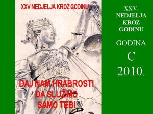 XXV NEDJELJA KROZ GODINU GODINA C 2010 U