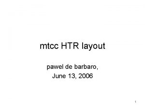 mtcc HTR layout pawel de barbaro June 13