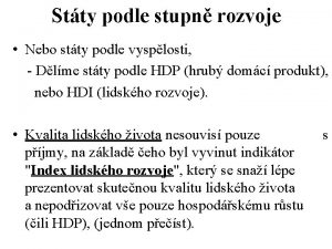 Stty podle stupn rozvoje Nebo stty podle vysplosti