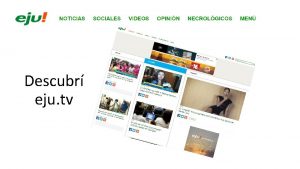 Descubr eju tv A manera de presentacin eju