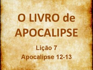 O LIVRO de APOCALIPSE Lio 7 Apocalipse 12