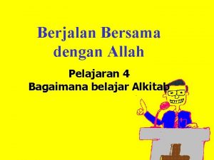 Berjalan Bersama dengan Allah Pelajaran 4 Bagaimana belajar