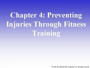 Chapter 4 Preventing Injuries Through Fitness Training 2005