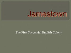 Jamestown The First Successful English Colony Before Jamestown