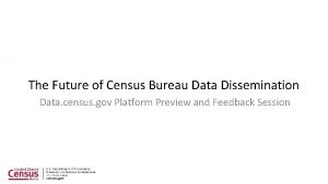 The Future of Census Bureau Data Dissemination Data